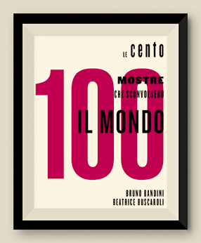 Le 100 mostre che sconvolsero il mondo - Cover