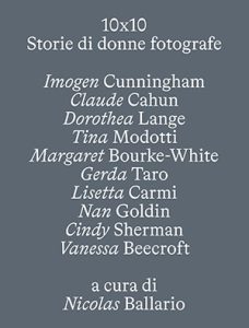 10×10. Storie di donne fotografe - Copertina