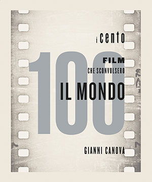I 100 film che sconvolsero il mondo - Copertina