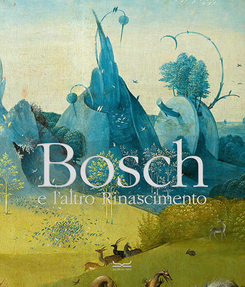Bosch e l’altro Rinascimento - Copertina
