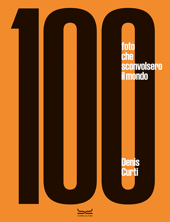 100 foto che sconvolsero il mondo - Copertina