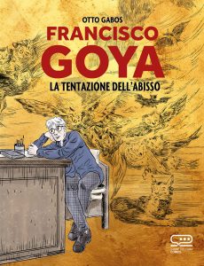 Francisco Goya. La tentazione dell’abisso - Copertina