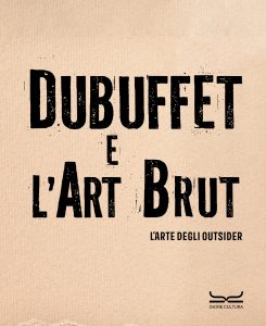 Dubuffet e l’Art Brut - Cover