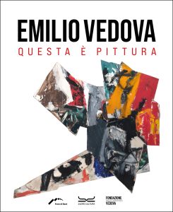 Emilio Vedova. Questa è pittura - Cover