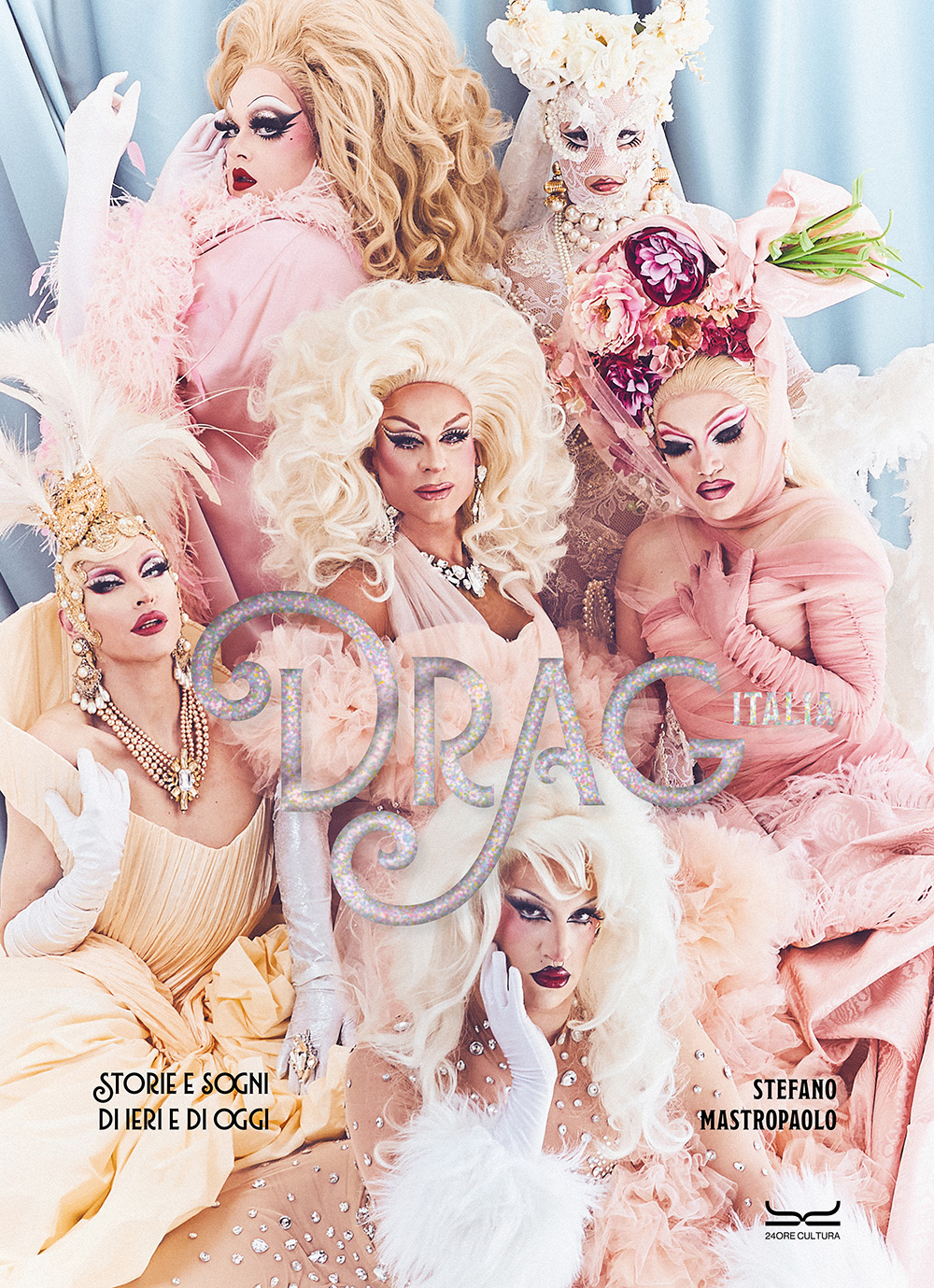 DRAG ITALIA. Storie e sogni di ieri e di oggi - Copertina