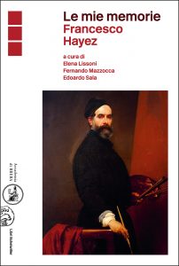 Le mie memorie. Francesco Hayez - Copertina