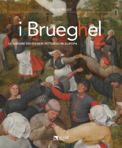 I BRUEGHEL. Le origini dei generi pittorici in Europa - Copertina